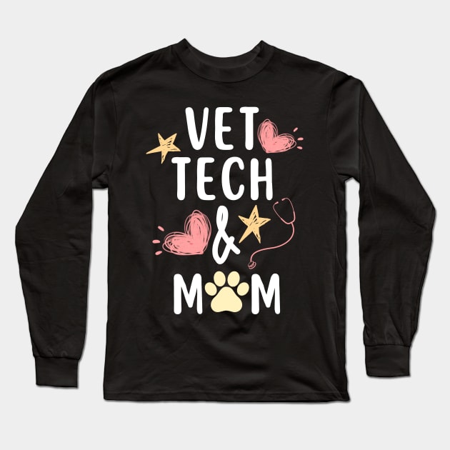 Veterinary technician Vet tech & Mom Long Sleeve T-Shirt by  WebWearables